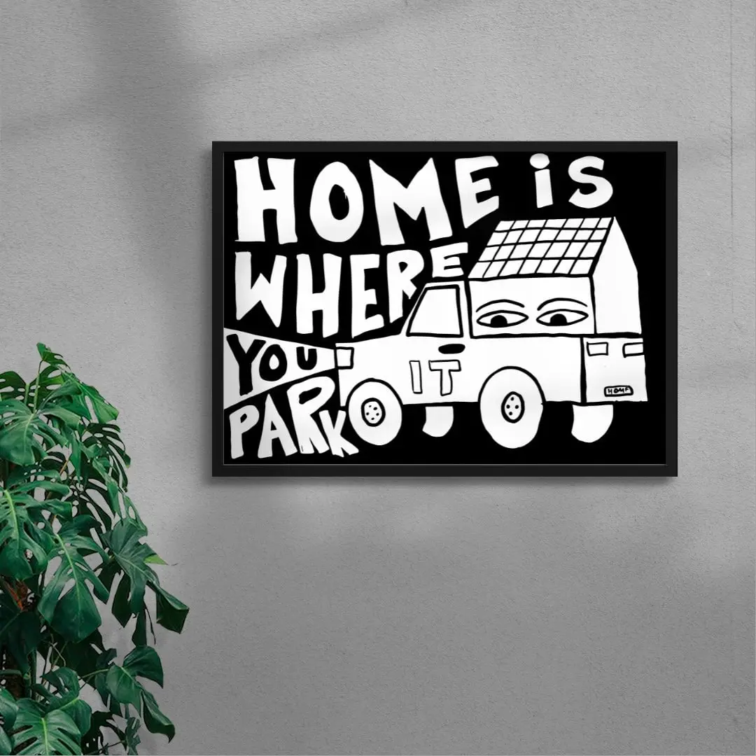 HOME IS WHERE YOU PARK IT