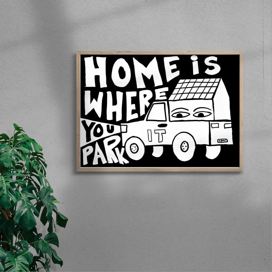 HOME IS WHERE YOU PARK IT
