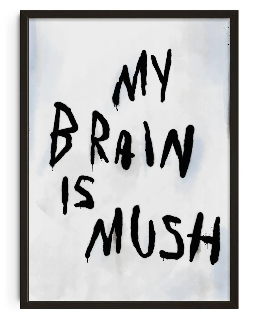 My Brain Is Mush