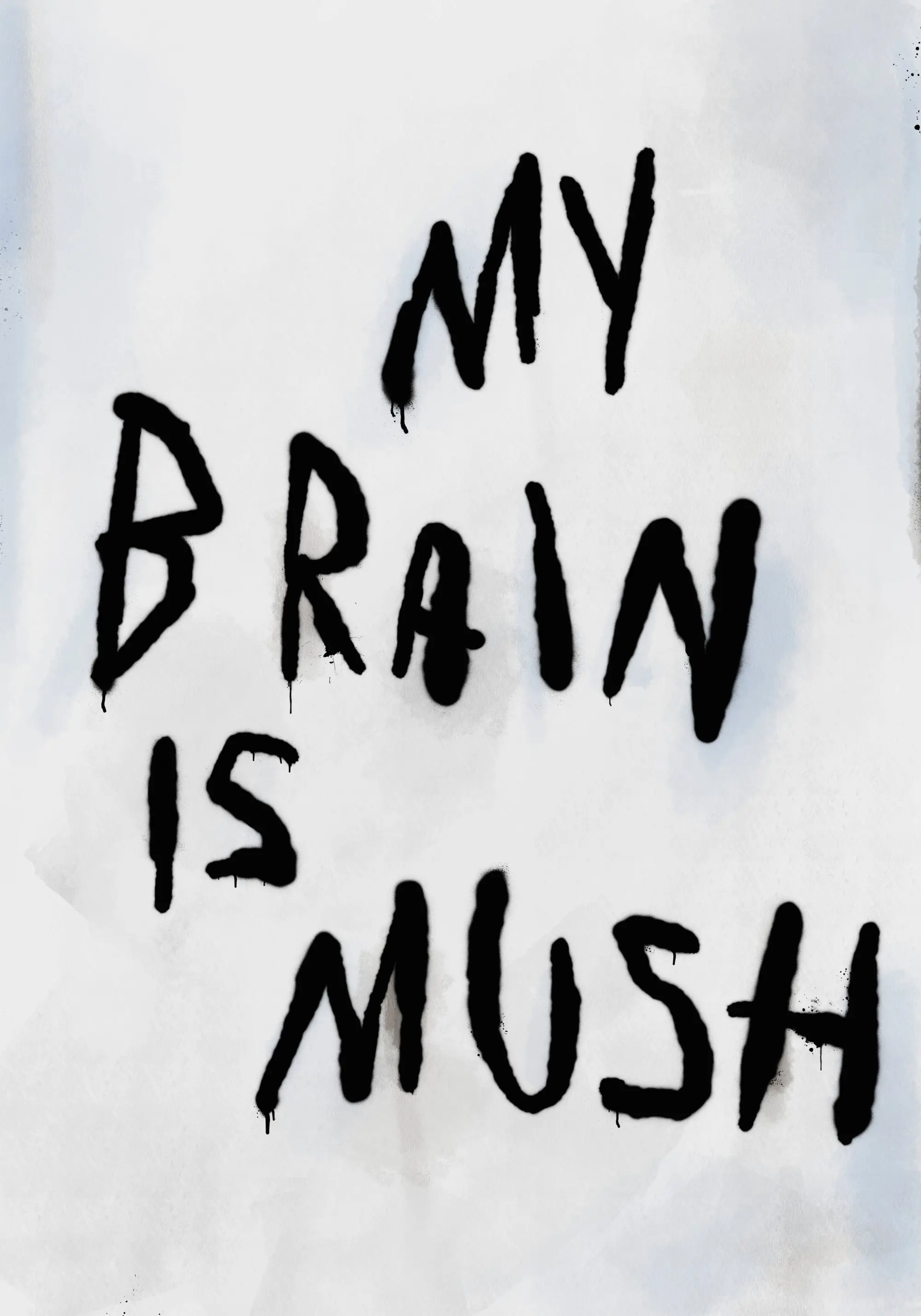 My Brain Is Mush