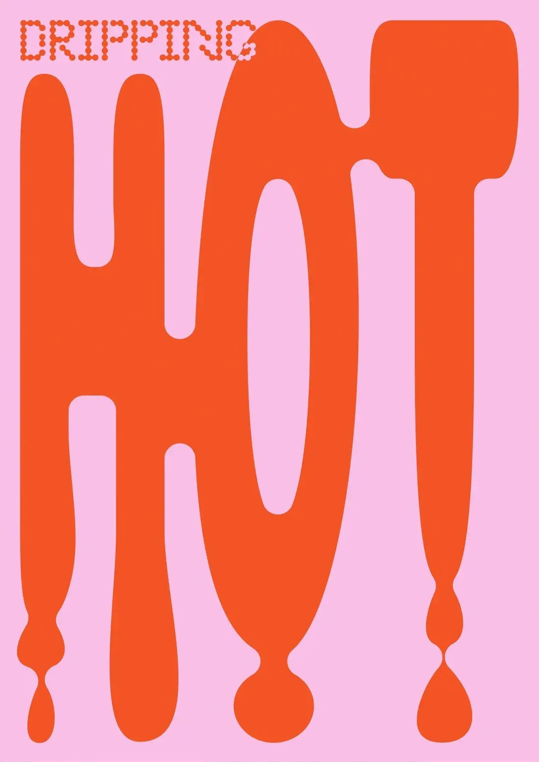 Dripping Hot