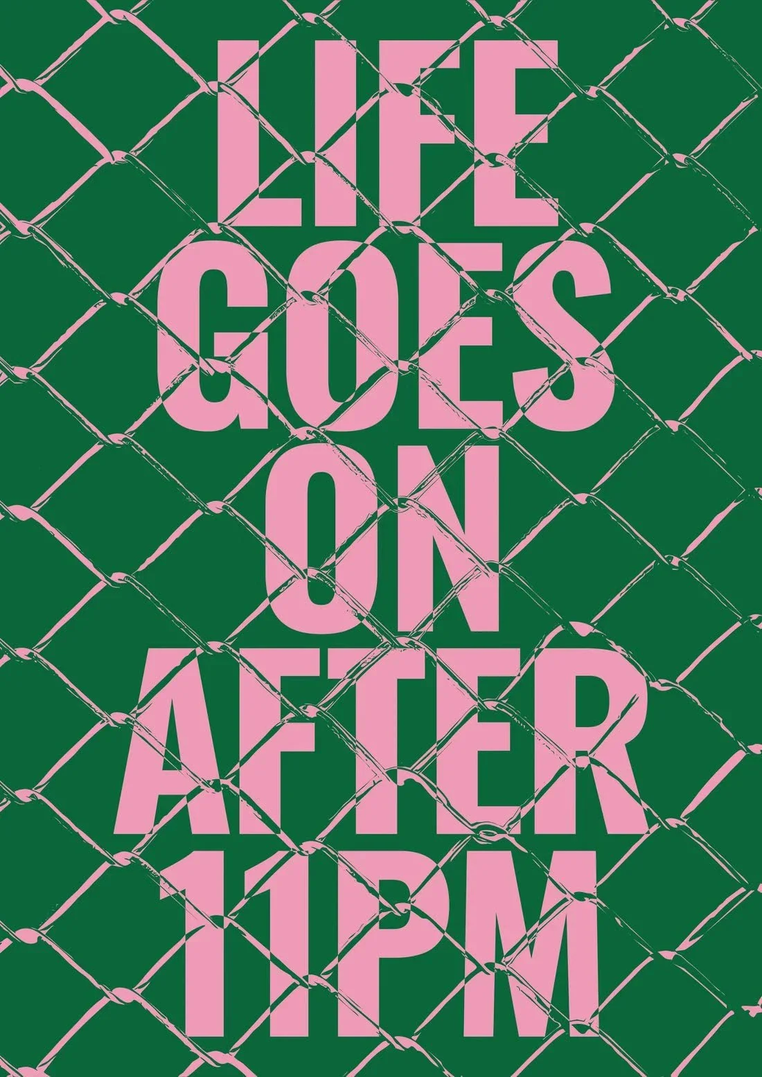 Life Goes On After 11PM