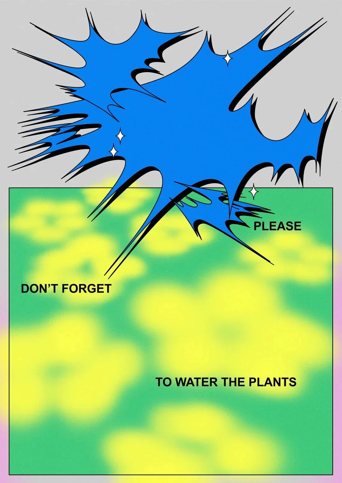 PLEASE DON'T FORGET