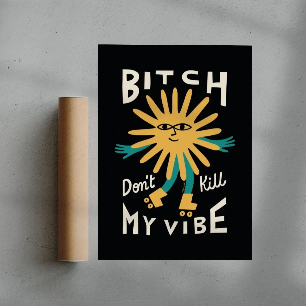 31958-bitch-don-t-kill-my-vibe-3.webp Bitch Don't Kill My Vibe