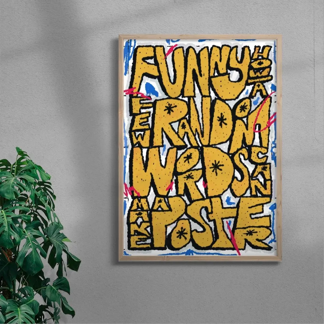 32631-funny-how-a-few-random-words-can-make-a-poster-6.webp Funny how a few random words can make a poster