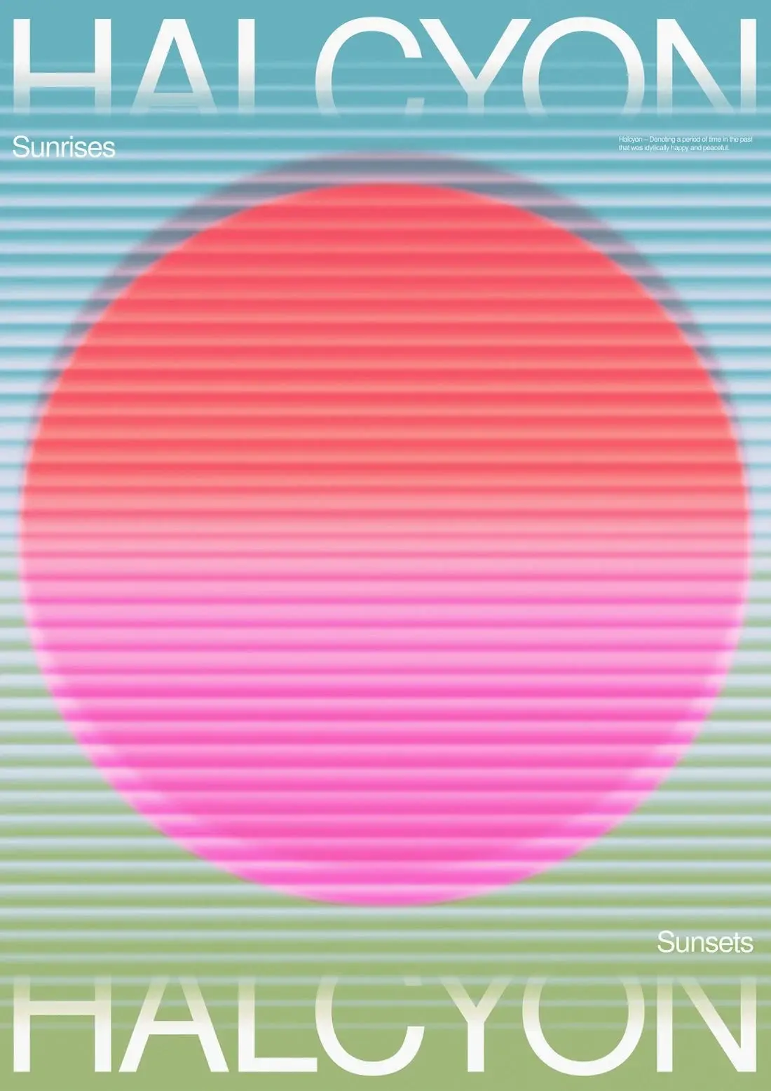 Halcyon days (daze)