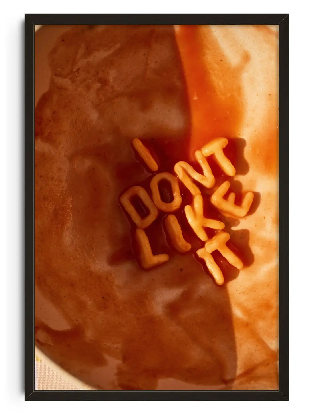 I DONT LIKE IT