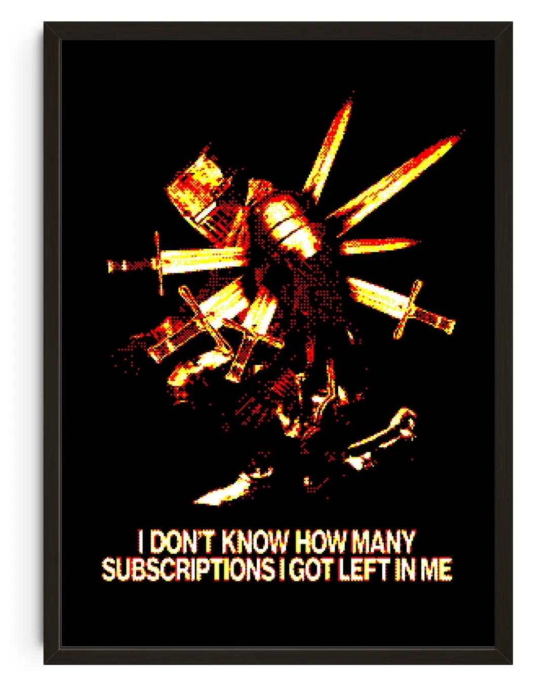 I Don't Know How Many Subscriptions I Got Left In Me