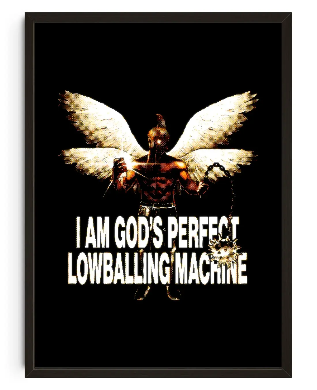 I Am God's Perfect Lowballing Machine