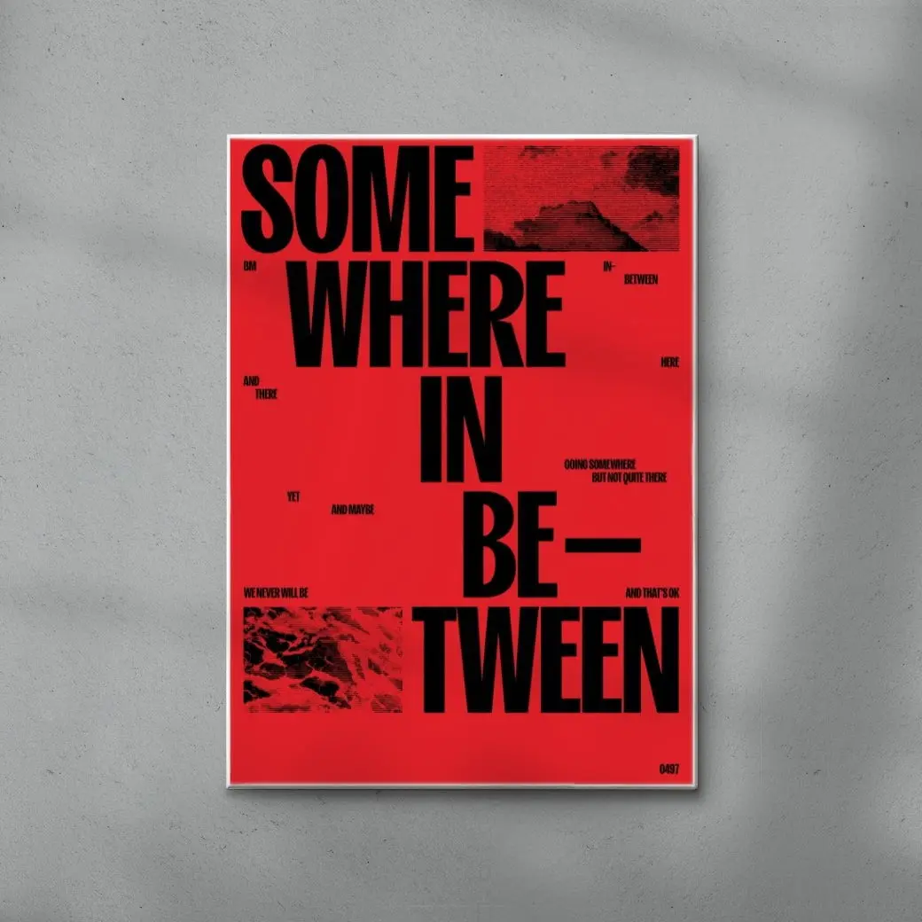 SOMEWHERE IN BETWEEN