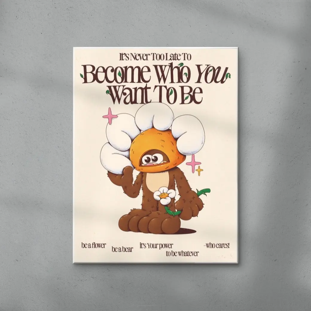 Become Who You Want To Be