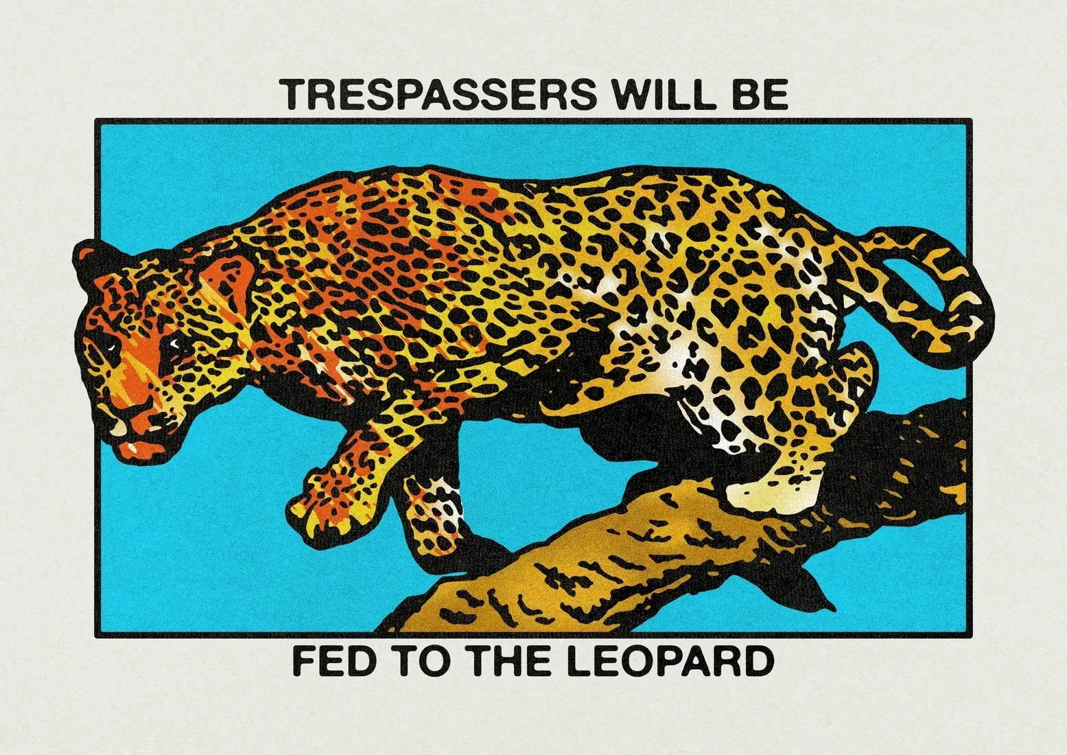 9205-trespassers-will-be-fed-to-the-leopard-2.webp Trespassers will be fed to the Leopard
